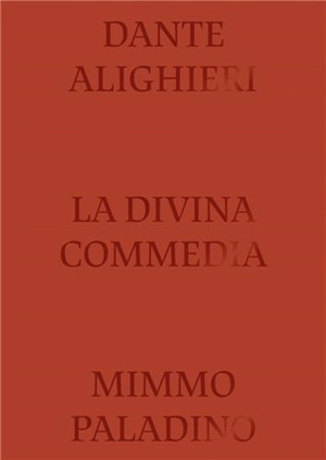 Divine Comedy Illustrated By Mimmo Paladino - Sergio Risaliti