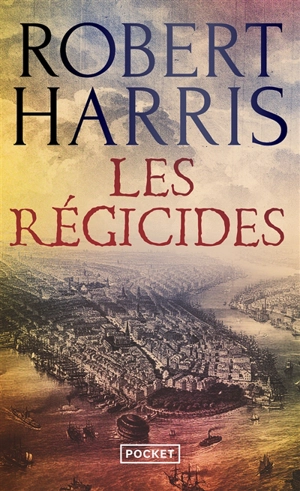 Les régicides - Robert Harris