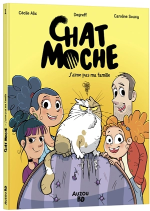 Chat Moche. Vol. 1. J'aime pas ma famille - Cécile Alix