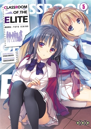 Classroom of the elite. Vol. 5 - Syougo Kinugasa