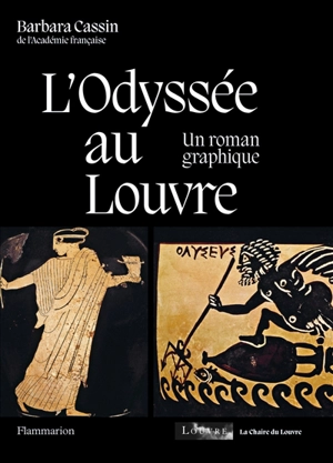 L'Odyssée au Louvre : un roman graphique - Barbara Cassin