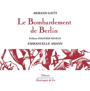 Le bombardement de Berlin - Armand Gatti