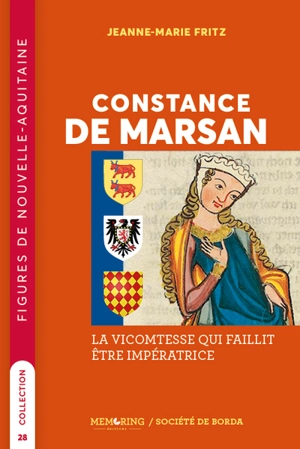 Constance de Marsan : la vicomtesse qui faillit être impératrice - Jeanne-Marie Fritz