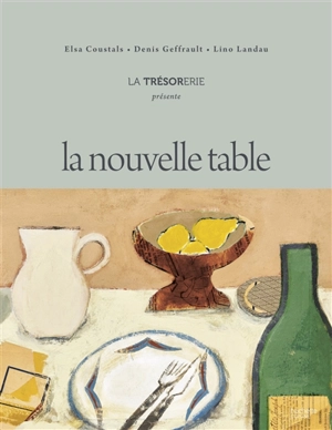 La nouvelle table - Elsa Coustals