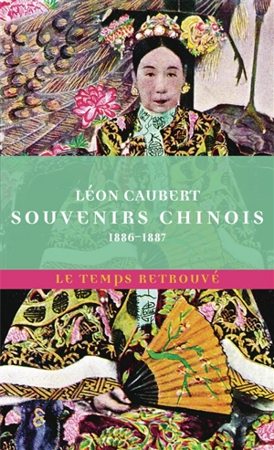 Souvenirs chinois : 1886-1887 - Léon Caubert