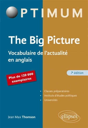 The big picture : vocabulaire de l'actualité en anglais - Jean-Max Thomson