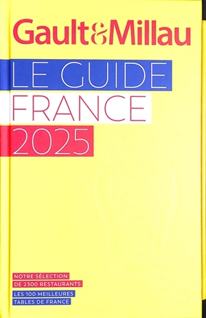 Gault & Millau : le guide France 2025 - Gault & Millau