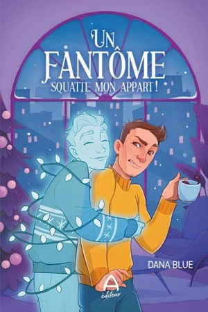 Un fantôme squatte mon appart ! - Blue, Dana