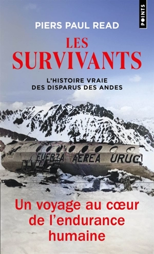 Les survivants : l'histoire vraie des disparus des Andes - Piers Paul Read