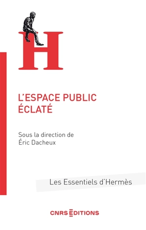 L'espace public. Vol. 2. L'espace public éclaté