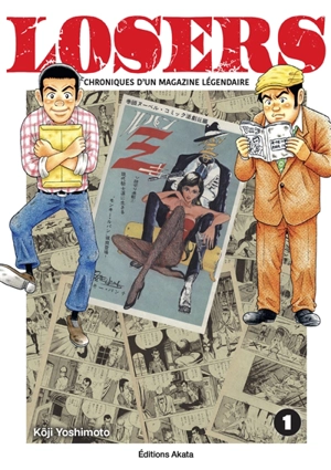 Losers : chroniques d'un magazine légendaire. Vol. 1 - Koji Yoshimoto