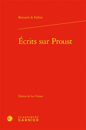 Ecrits sur Proust - Bernard de Fallois