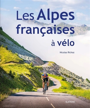 Les Alpes françaises à vélo - Nicolas Richoz