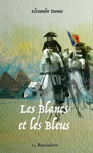 Les Blancs et les Bleus - Alexandre Dumas