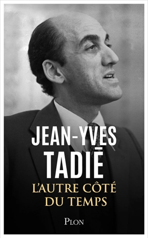 L'autre côté du temps (1939-1968) : mémoires - Jean-Yves Tadié