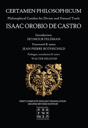 Certamen philosophicum : philosophical combat for divine and natural truth - Isaac Orobio de Castro