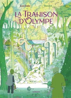 La trahison d'Olympe. Vol. 1 - Jean Dalin