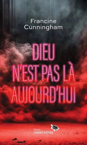 Dieu n'est pas là aujourd'hui - Cunningham, Francine