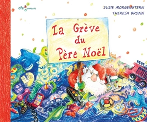 La grève du Père Noël - Susie Morgenstern