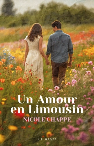 Un amour en Limousin - Nicole Chappe