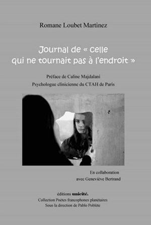 Journal de celle qui ne tournait pas à l'endroit - Romane Loubet Martinez