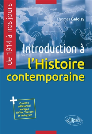 Introduction à l'histoire contemporaine : de 1914 à nos jours - Thomas Galoisy