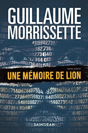 Une mémoire de lion - Guillaume Morrissette