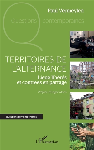 Territoires de l'alternance : lieux libérés et contrées en partage - Paul Vermeylen