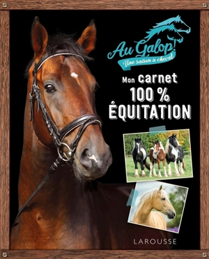 Au galop ! Une saison à cheval : mon carnet 100 % équitation - Béatrix Lot