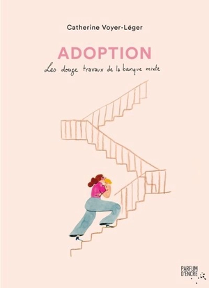 Adoption : Les douze travaux de la banque mixte - Catherine Voyer-Léger