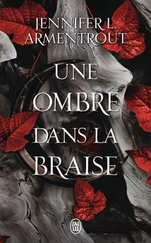 La chair et le feu. Vol. 1. Une ombre dans la braise - Jennifer L. Armentrout