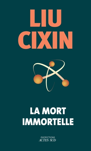 La mort immortelle - Cixin Liu