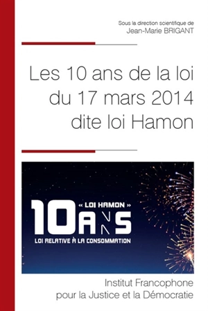 Les 10 ans de la loi du 17 mars 2014 dite loi Hamon