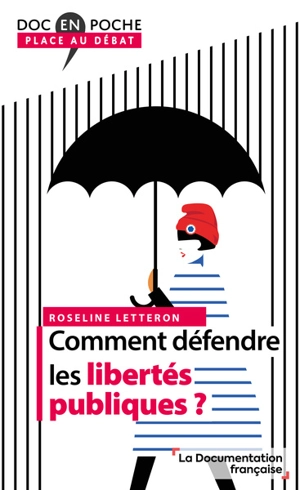 Comment défendre les libertés publiques ? - Roseline Letteron