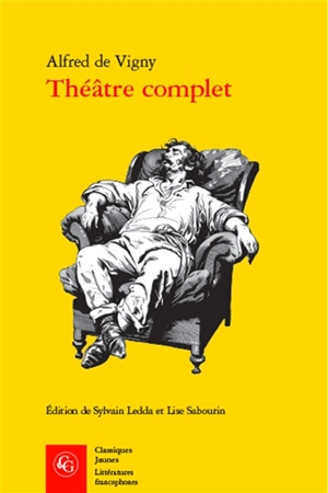 Théâtre complet - Alfred de Vigny