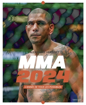 MMA 2024 : l'année de tous les possibles - Alexandre Herbinet