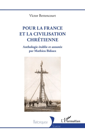 Pour la France et la civilisation chrétienne - Victor Bettencourt