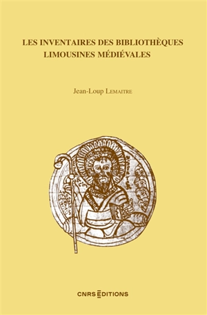 Les inventaires des bibliothèques limousines médiévales - Jean-Loup Lemaître