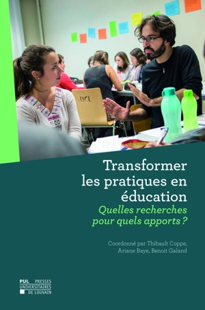 Transformer les pratiques en éducation : quelles recherches pour quels apports ?