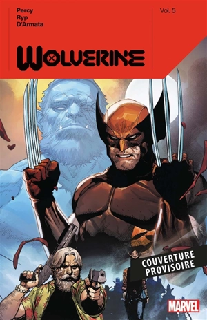 Wolverine. Vol. 3 - Benjamin Percy