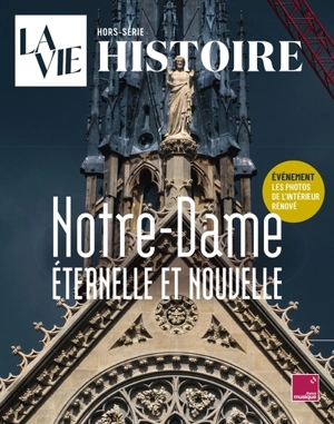 Vie, hors-série (La). Notre-Dame : éternelle et nouvelle