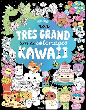 Mon très grand livre de coloriages kawaii - Mayumi Jezewski