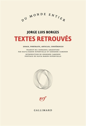 Textes retrouvés : essais, portraits, articles, conférences - Jorge Luis Borges