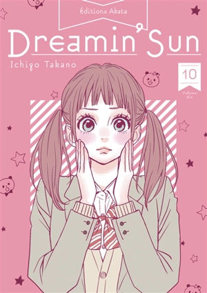 Dreamin' sun. Vol. 10 - Ichigo Takano