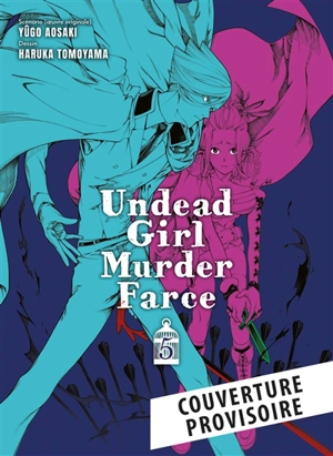 Undead girl murder farce. Vol. 5 - Yugo Aosaki