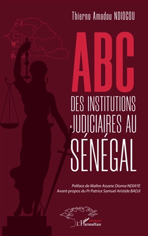 ABC des institutions judiciaires au Sénégal - Thierno Amadou Ndiogou