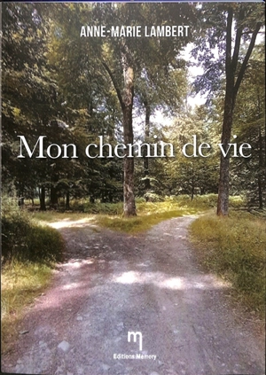 Mon chemin de vie - Anne-Marie Lambert