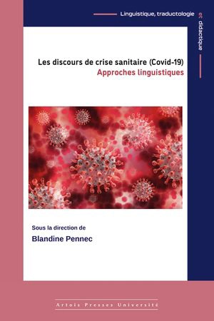 Les discours de crise sanitaire (Covid-19) : approches linguistiques