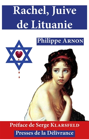 Rachel, Juive de Lituanie - Philippe Arnon