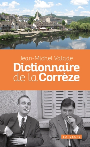 Dictionnaire de la Corrèze : 2024 - Jean-Michel Valade